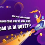 Sinh viên làm giàu nhờ biết đến Affiliate